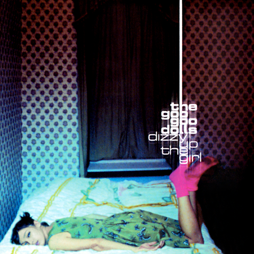 Dizzy Up The Girls Album Cover Art, Reviews & Info - Goo Goo Dolls